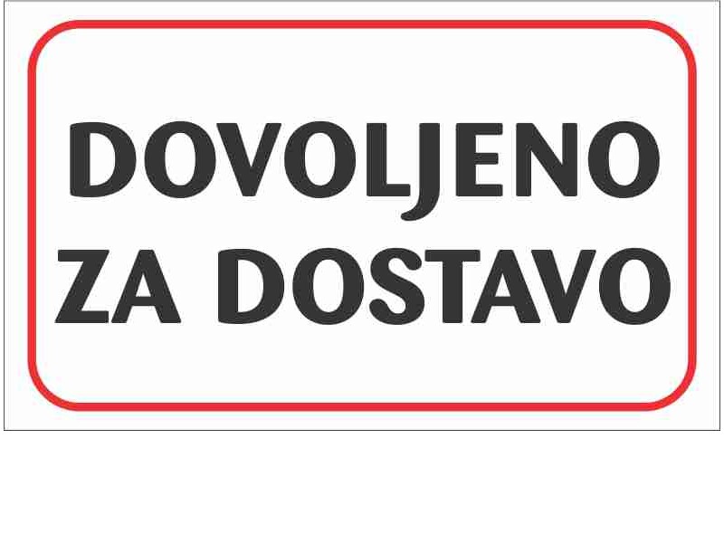 DOVOLJENO ZA DOSTAVO