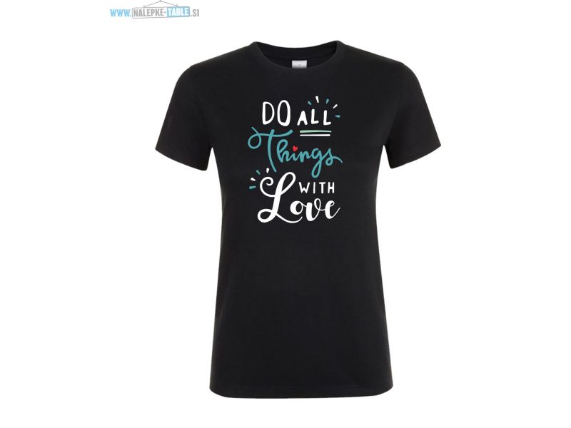 Do all things with love majica 
