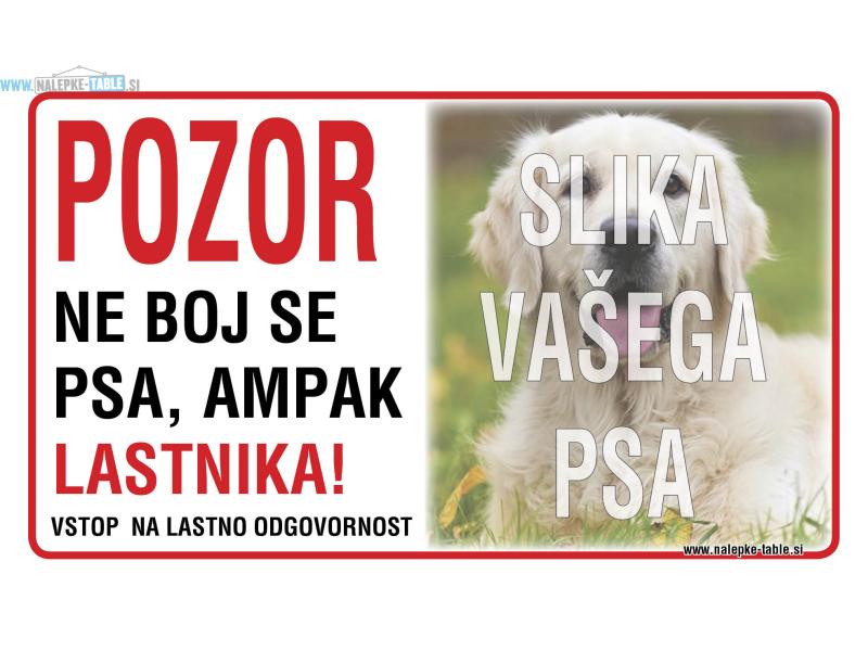 TABLICA NE BOJ SE PSA, AMPAK LASTNIKA