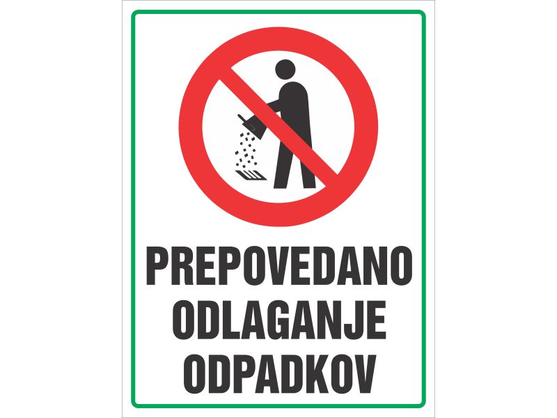 PREPOVEDANO ODLAGANJE ODPADKOV Z ZNAKOM