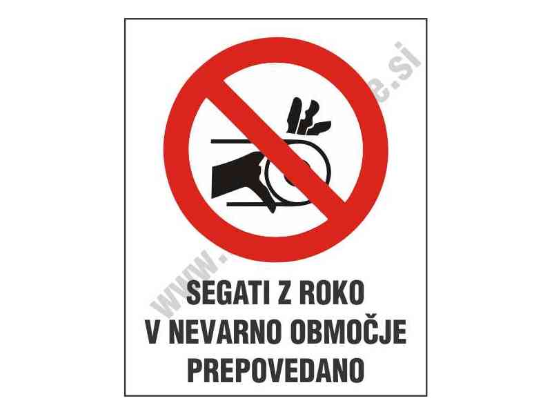 Segati z roko v nevarno območje prepovedano