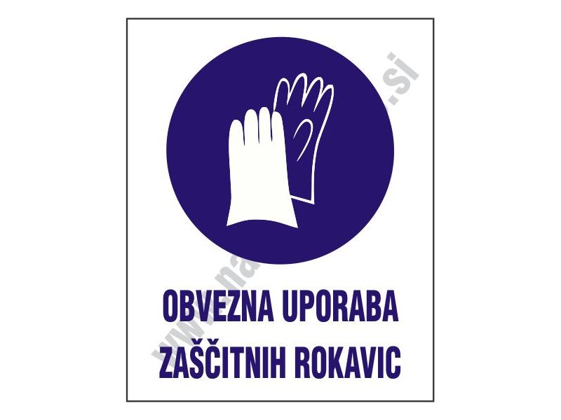 Obvezna uporaba zascitnih rokavic