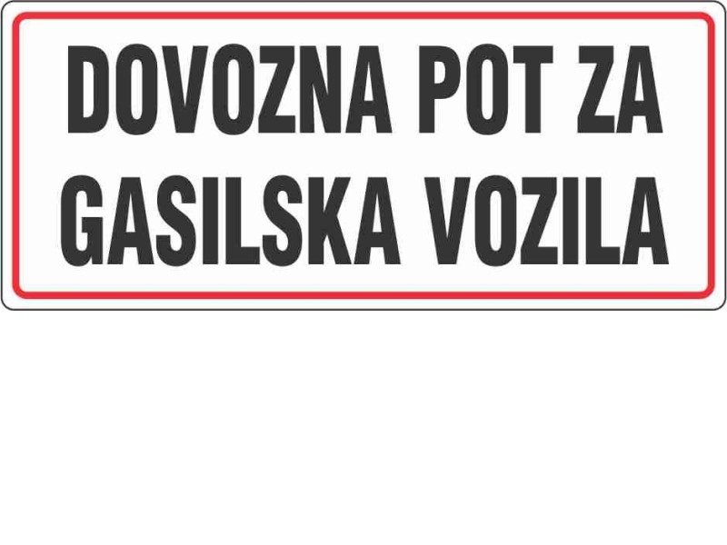 DOVOZNA POT ZA GASILSKA VOZILA