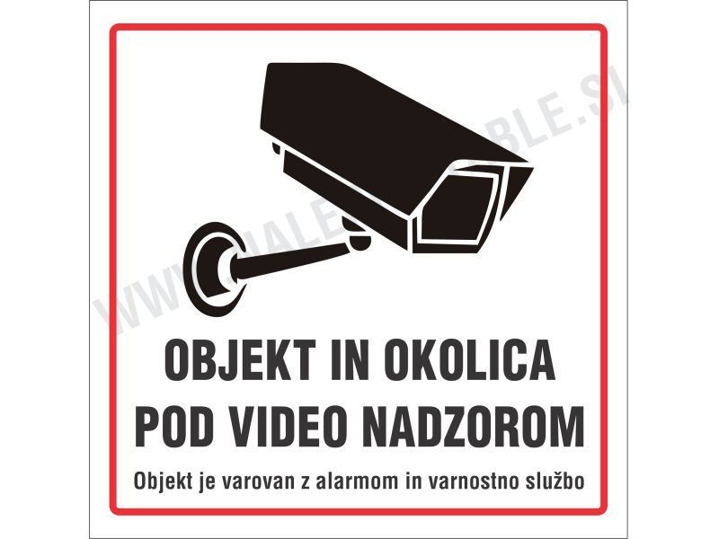 NALEPKA OBJEKT IN OKOLICA STA POD VIDEO NADZOROM