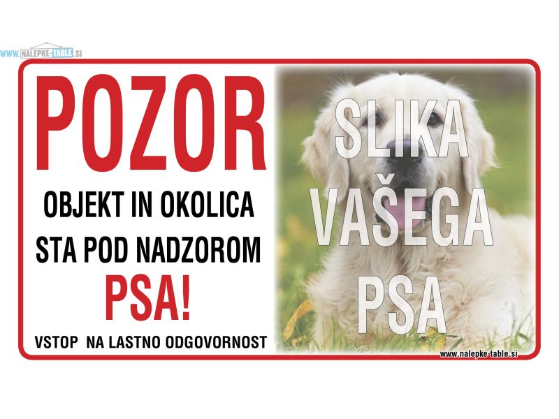 Objekt in okolica sta pod nadzorom psa tablica