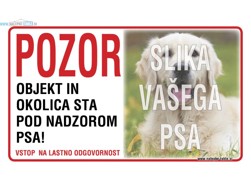 Tablica objekt in okolica sta pod nadzorom psa