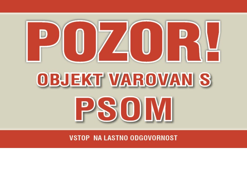 POZOR OBJEKT JE VAROVAN Z PSOM - RDEČA