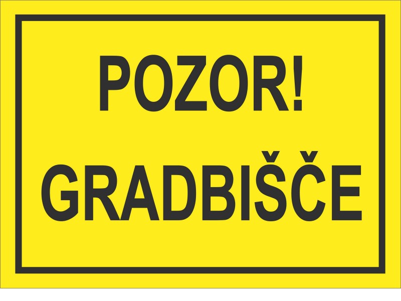 NALEPKA POZOR GRADBIŠČE