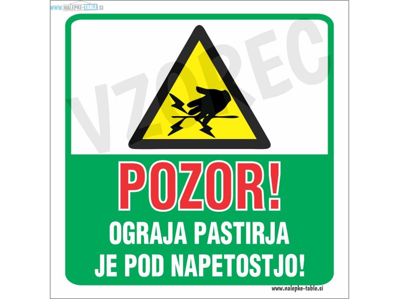 Tabla Pozor ograja pastirja je pod napetostjo