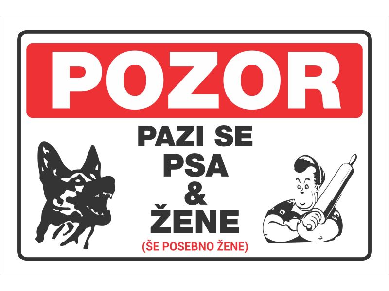 POZOR PAZI SE PSA IN ŽENE