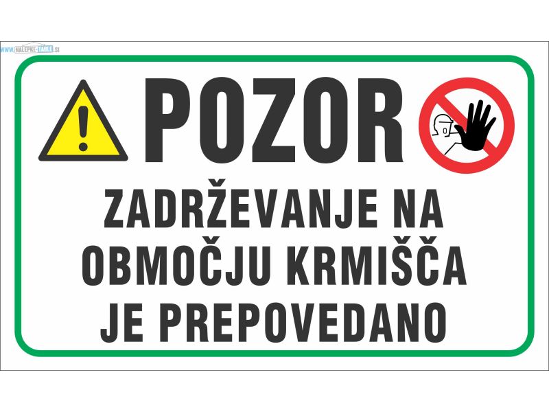 Zadrževanje v območju krmišča je prepovedano