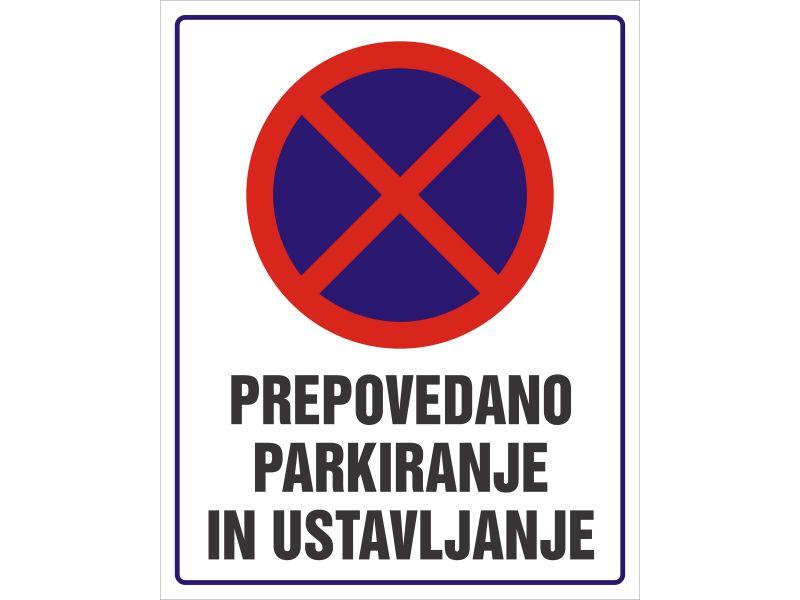 TABLA PREPOVEDANO PARKIRANJE IN USTAVLJANJE