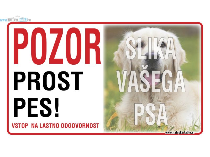 TABLICA POZOR PROST PES PO NAROČILU