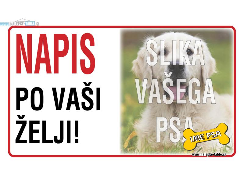 TABLICA NAPIS PO VAŠIH ŽELJAH Z IMENOM PSA