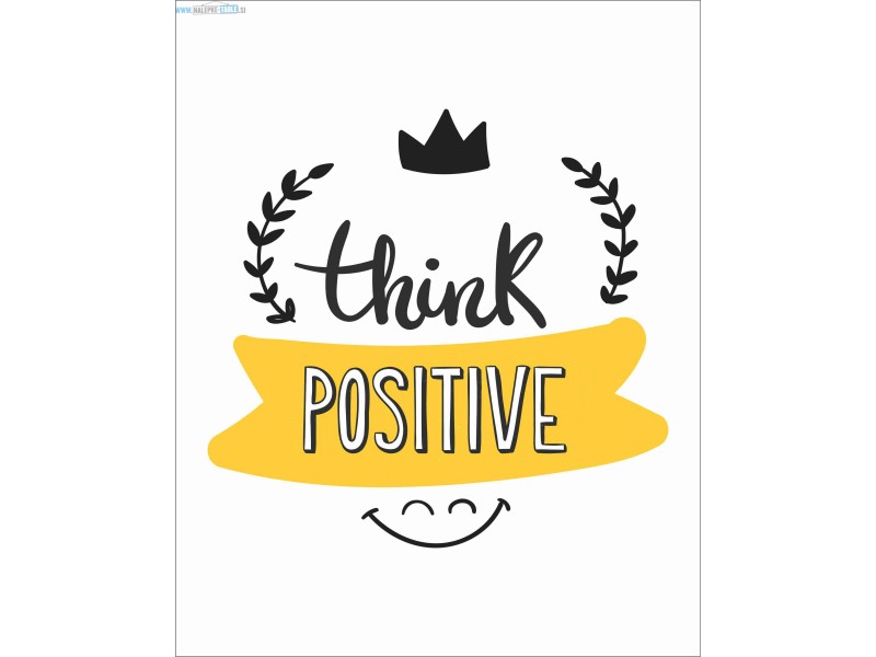 Think positive