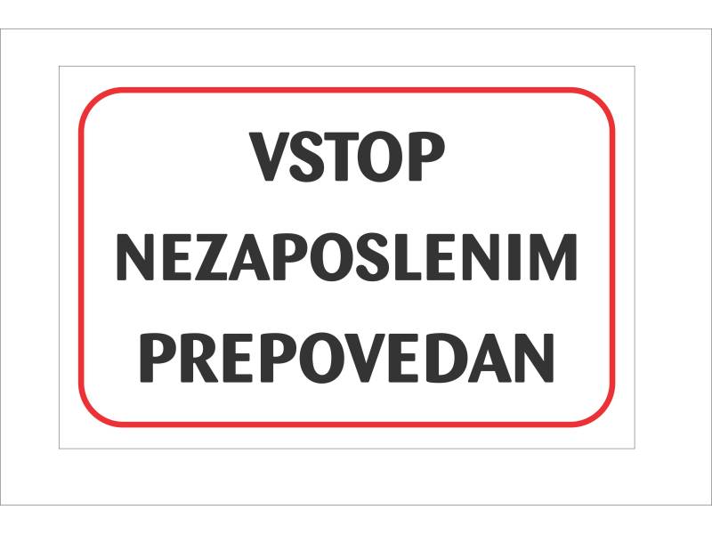 Vstop nezaposlenim prepovedan